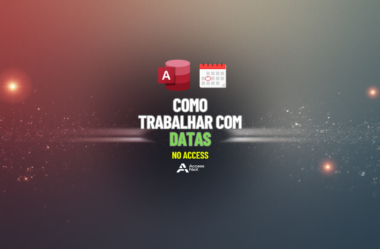 Como trabalhar com DATAS no Access