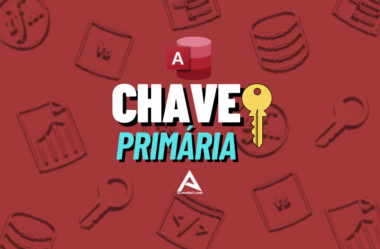 Saiba a importância das Chaves Primárias no Access