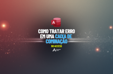 Como tratar erro em uma Caixa de Combinação do Access