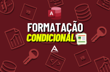 Como criar Formatação Condicional no Access