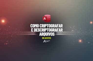 Como Criptografar e Descriptografar arquivos do Access