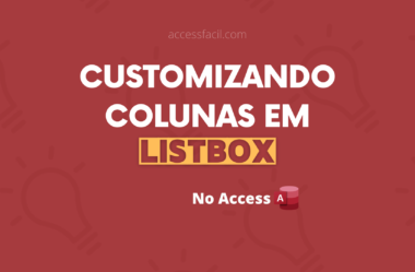 Customizando Colunas de um ListBox no Access