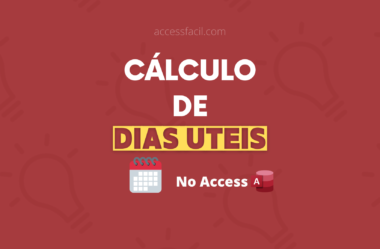 Aprenda 2 Formas de como Calcular Dias úteis no Access