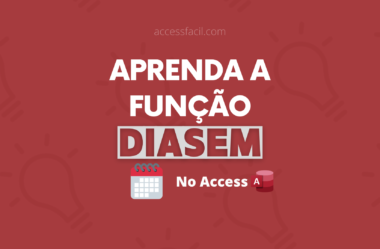 Funções Internas: Aprenda como usar a Função DIASEM no Access