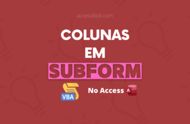 Como Ajustar automaticamente as Colunas em um SubForm