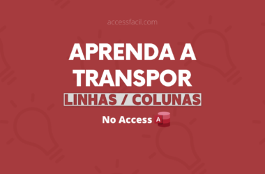 Como Transpor Valores da Vertical para a Horizontal no Access