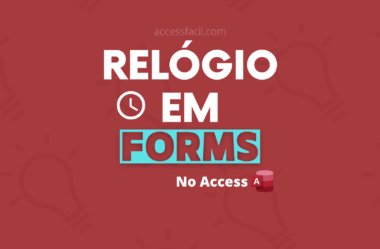 Como colocar um Relógio em Formulários do Access