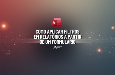 Como Aplicar Filtros em Relatórios a partir de um Formulário