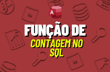 Como usar a Função de Contagem no SQL do Access