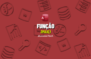 Aprenda a usar a Função DMAX no Access