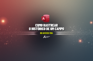Como Rastrear o Histórico de um Campo no Access VBA