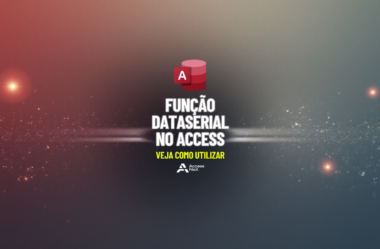 Função DataSerial no Access: Veja como Utilizar